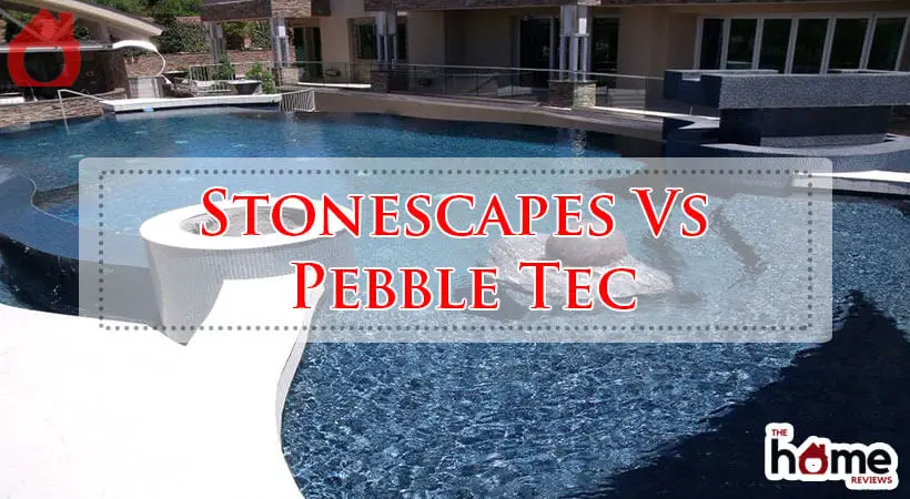 Stonescapes Vs Pebble Tec-Fi