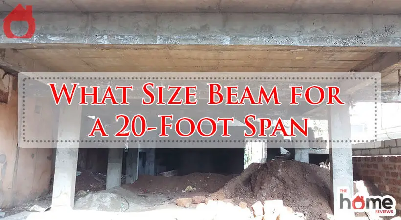 What Size Beam for a 20-Foot Span-Fi