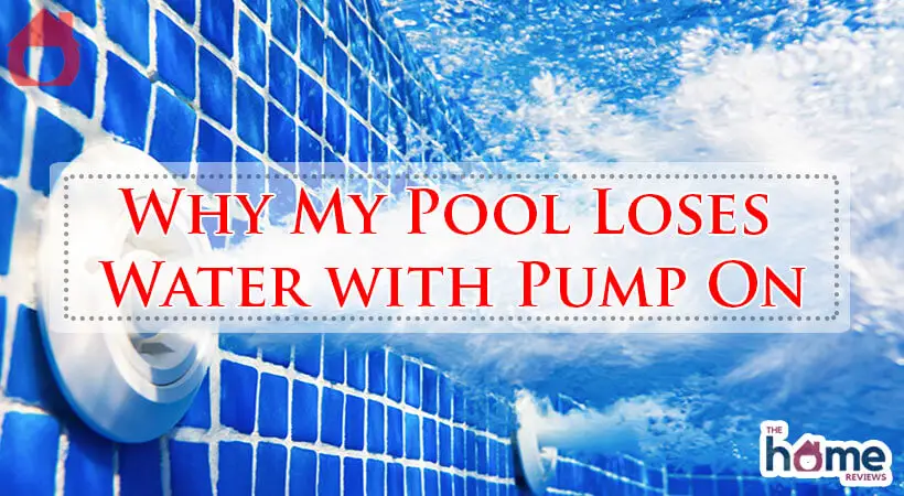 Why My Pool Loses Water with Pump On-Fi