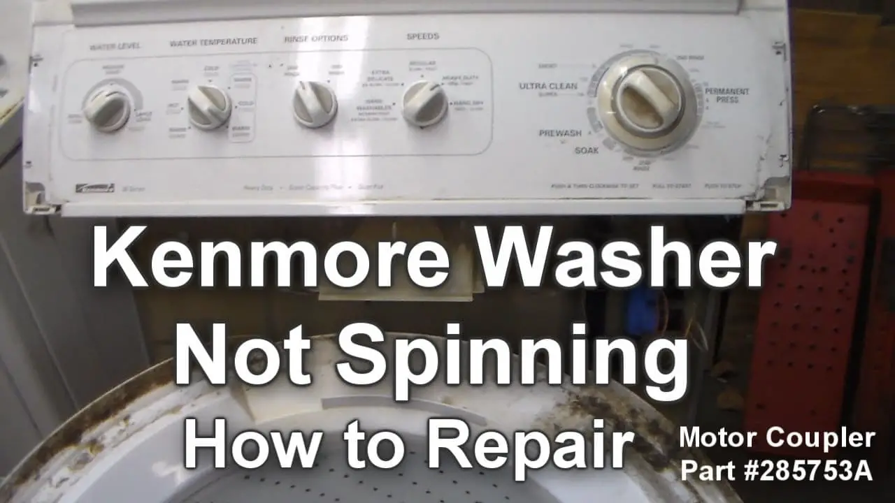 Kenmore 90 Series Washer Not Spinning