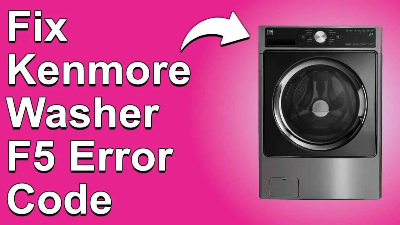 Kenmore Washer F5 Code