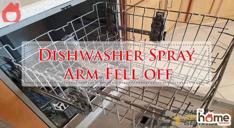 Dishwasher Spray Arm Fell off-Fi