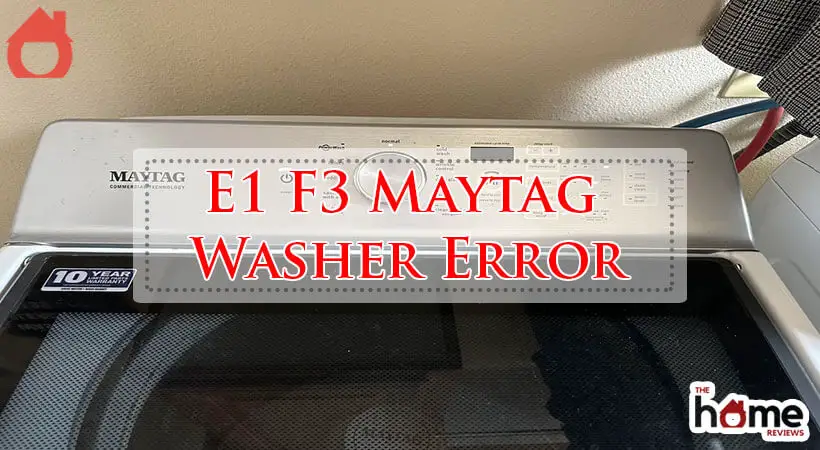 E1 F3 Maytag Washer Error-Fi
