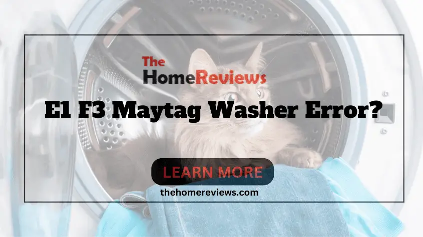 E1 F3 Maytag Washer Error