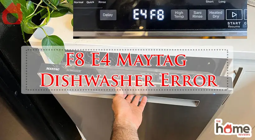 F8 E4 Maytag Dishwasher Error-Fi