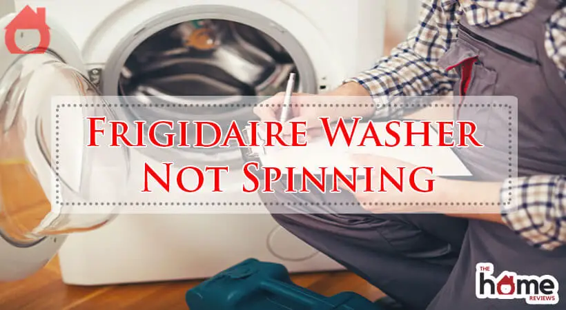 Frigidaire Washer Not Spinning-Fi