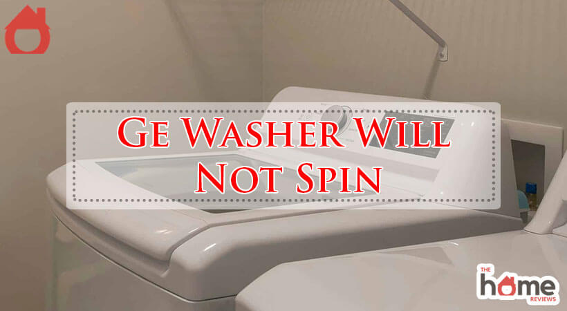 Ge Washer Will Not Spin-Fi