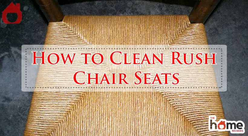 How to Clean Rush Chair Seats-Fi