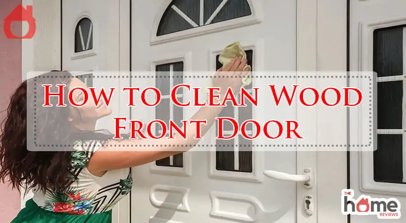 How to Clean Wood Front Door-Fi