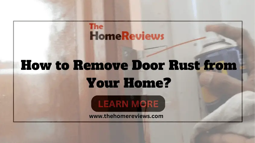 How to Remove Door Rust from Your Home-FI