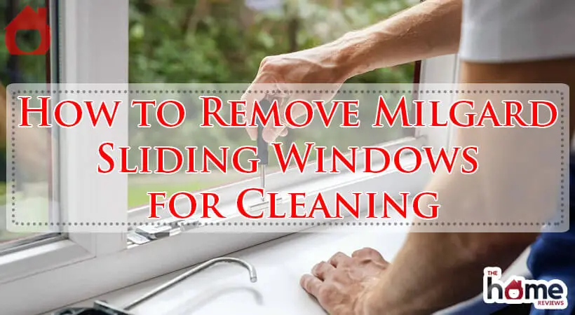 How to Remove Milgard Sliding Windows for Cleaning-Fi