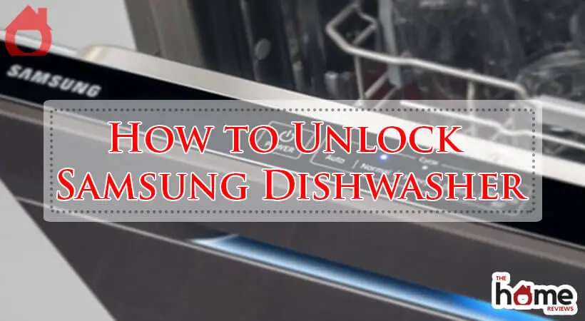 How to Unlock Samsung Dishwasher-Fi