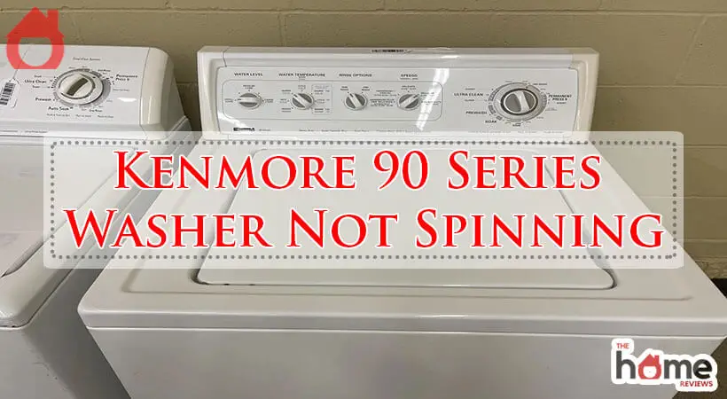 Kenmore 90 Series Washer Not Spinning-Fi