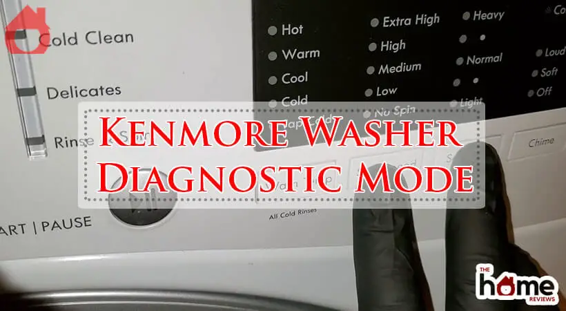 Kenmore Washer Diagnostic Mode-Fi