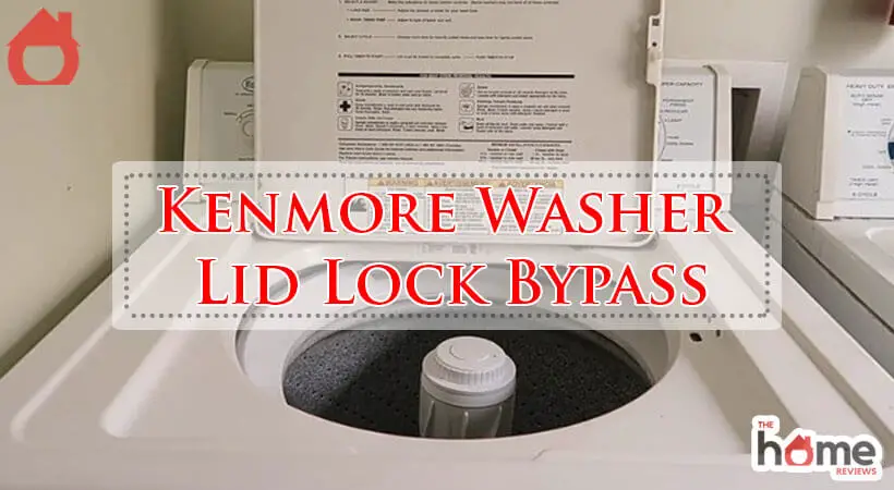 Kenmore Washer Lid Lock Bypass-Fi