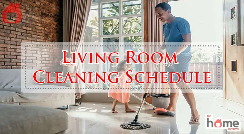Living Room Cleaning Schedule-Fi