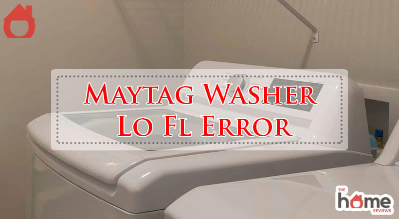 Maytag Washer Lo Fl Error-Fi