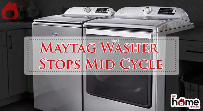 Maytag Washer Stops Mid Cycle-Fi