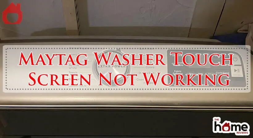 Maytag Washer Touch Screen Not Working-Fi