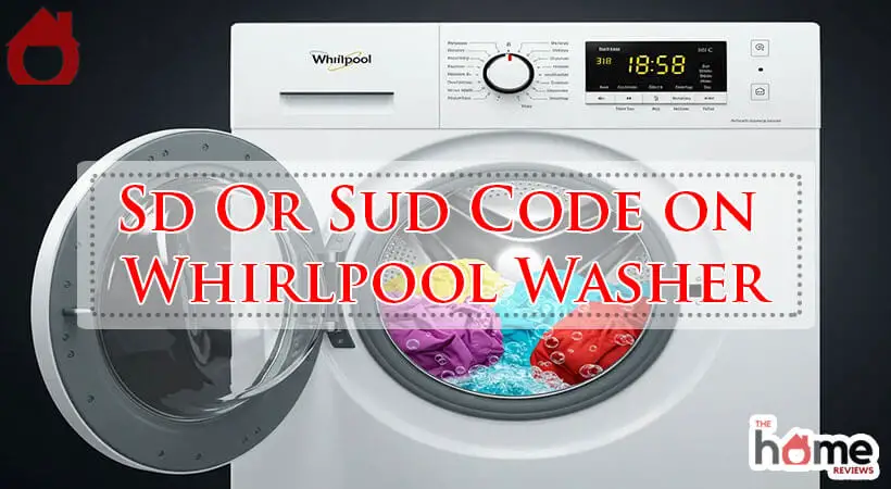Sd Or Sud Code on Whirlpool Washer-Fi