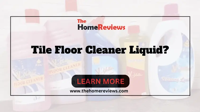 Tile Floor Cleaner Liquid