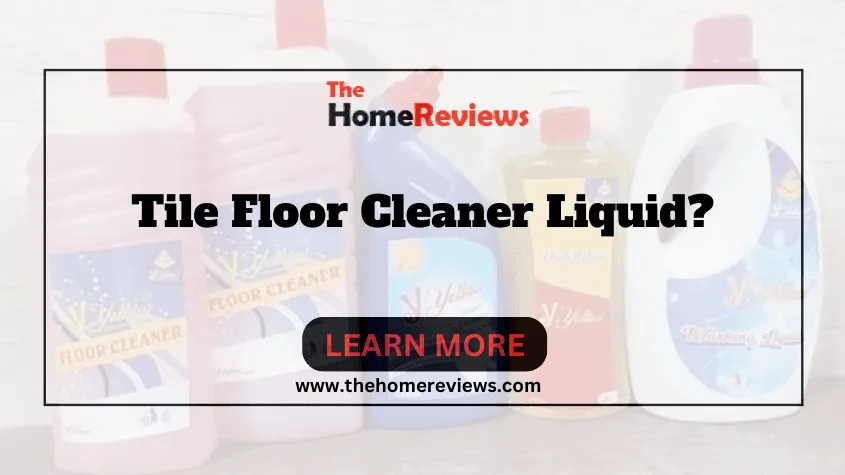 Tile Floor Cleaner Liquid