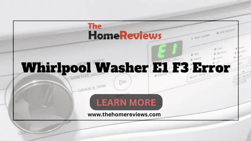 Whirlpool Washer E1 F3 Error-FI