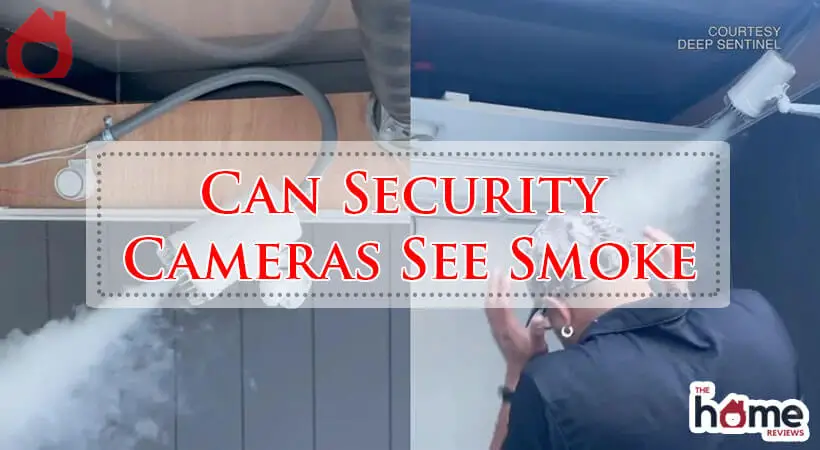 Can Security Cameras See Smoke-Fi