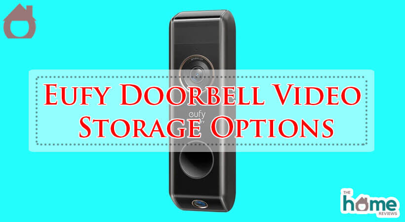 Eufy Doorbell Video Storage Options-Fi
