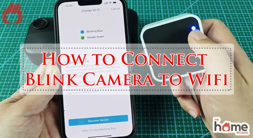 How to Connect Blink Camera to Wifi-Fi