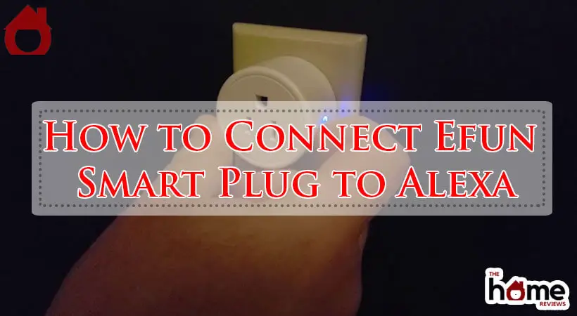 How to Connect Efun Smart Plug to Alexa-Fi