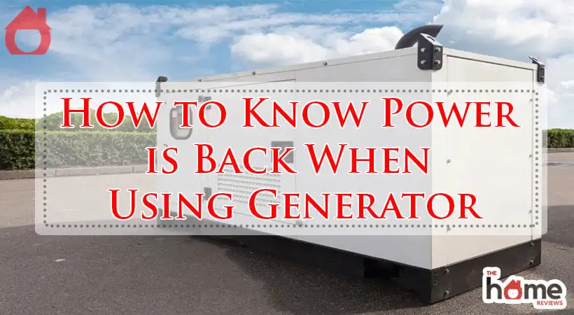 How to Know Power is Back When Using Generator-Fi