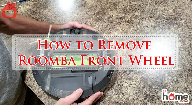 How to Remove Roomba Front Wheel-Fi
