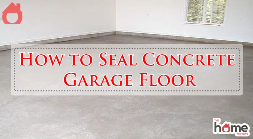 How to Seal Concrete Garage Floor-Fi