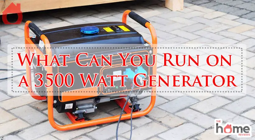 What Can You Run on a 3500 Watt Generator-Fi