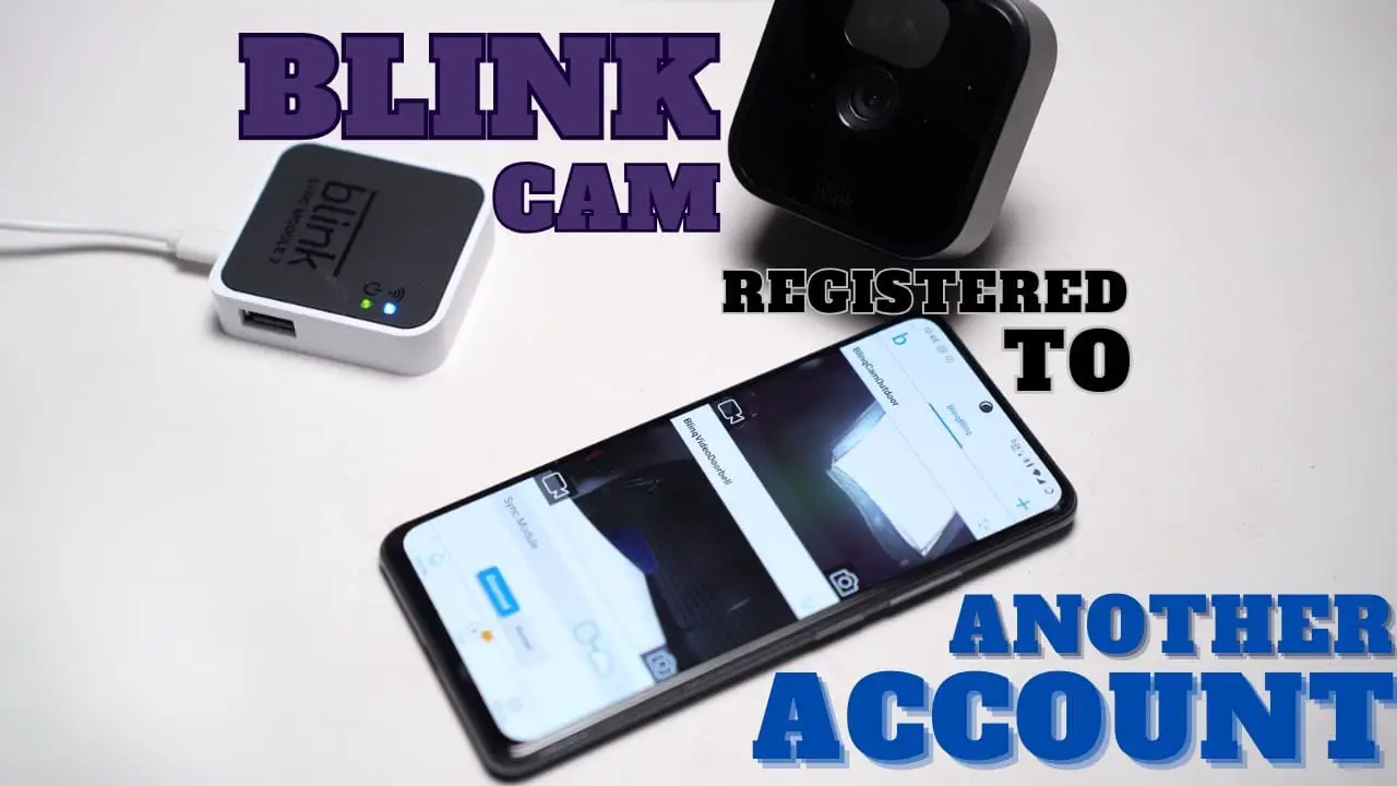 Blink Camera Registered to Another Account