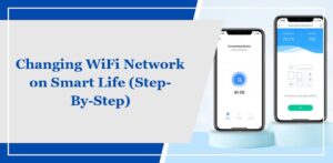 Change Smart Life Wifi Network