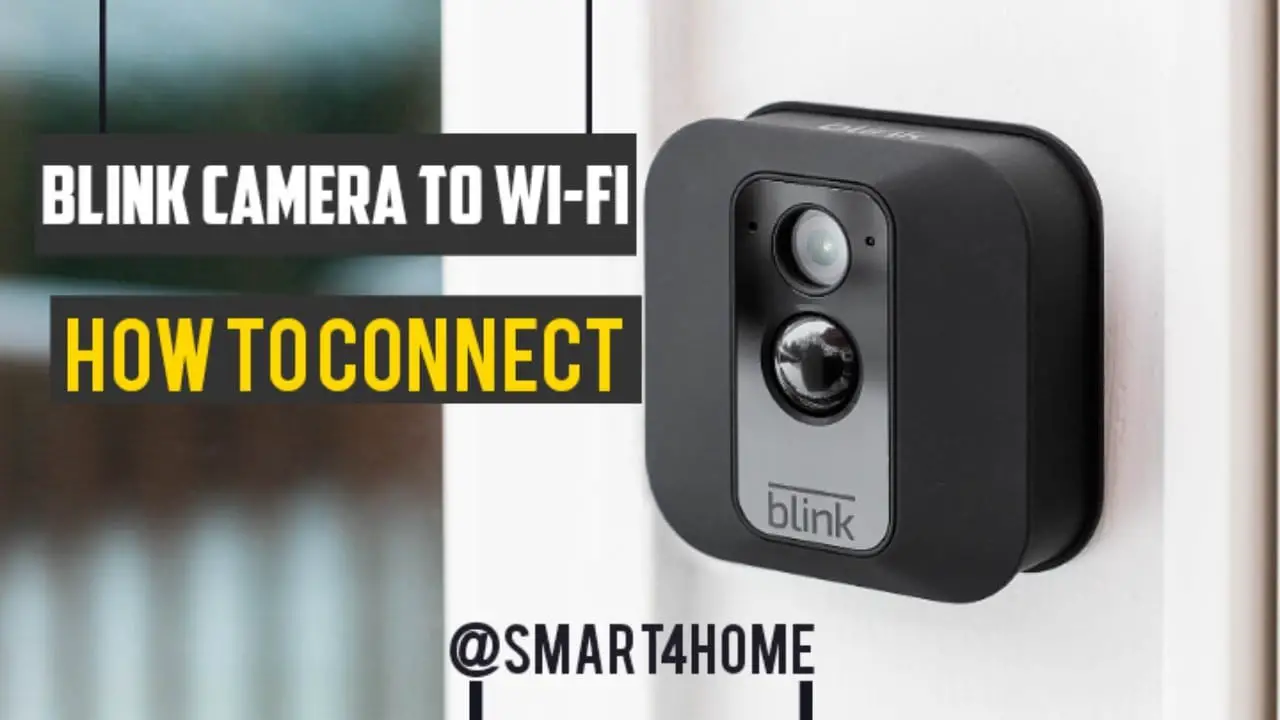 How to Connect Blink Camera to Wifi