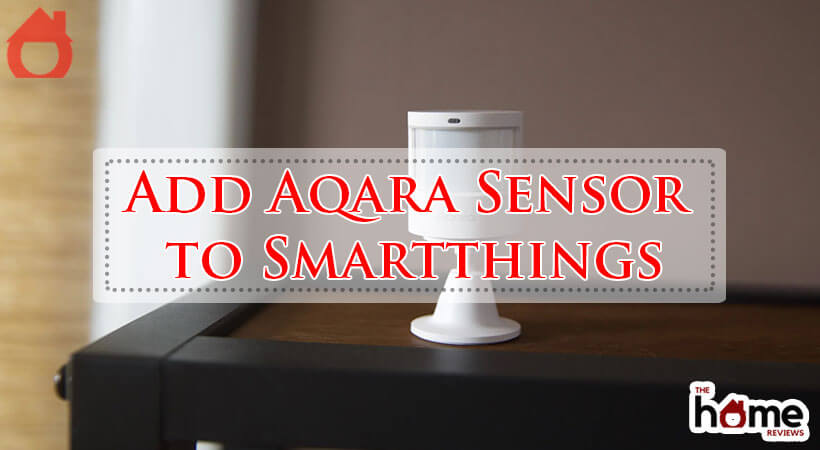 Add Aqara Sensor to Smartthings-Fi