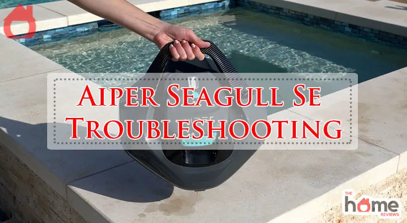 Aiper Seagull Se Troubleshooting-Fi