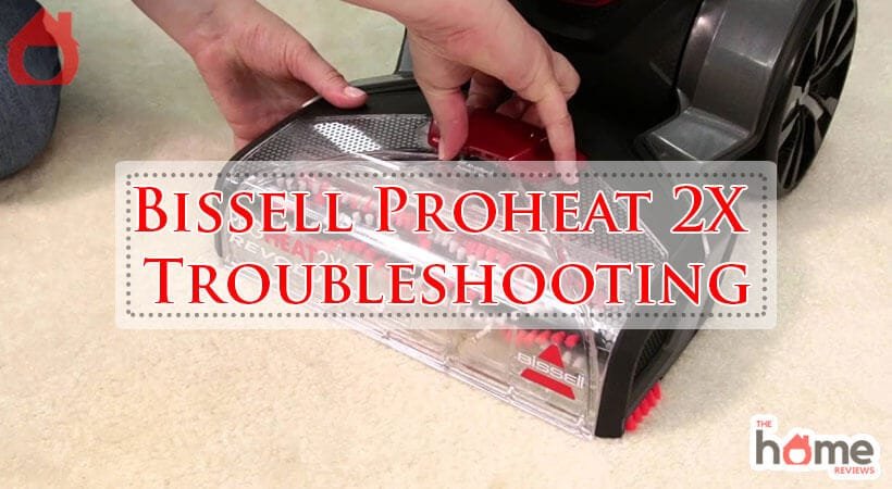 Bissell Proheat 2X Troubleshooting-Fi