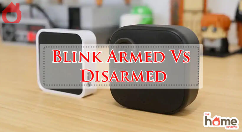 Blink Armed Vs Disarmed-Fi