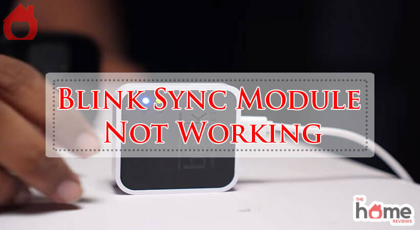 Blink-Sync-Module-Not-Working-Fi