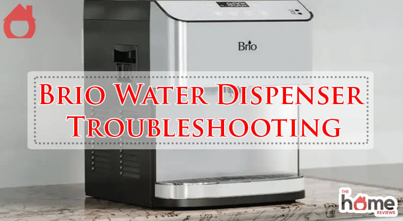 Brio Water Dispenser Troubleshooting-Fi
