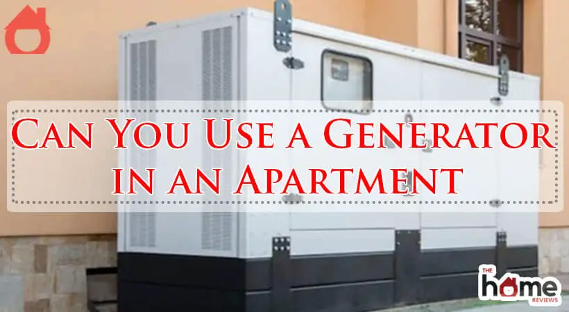 Can You Use a Generator in an Apartment-Fi
