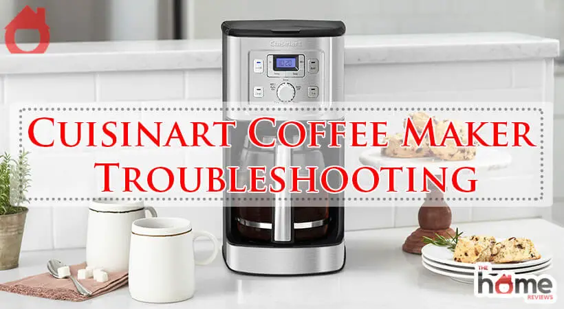 Cuisinart Coffee Maker Troubleshooting-Fi