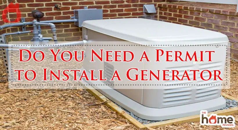 Do You Need a Permit to Install a Generator-Fi