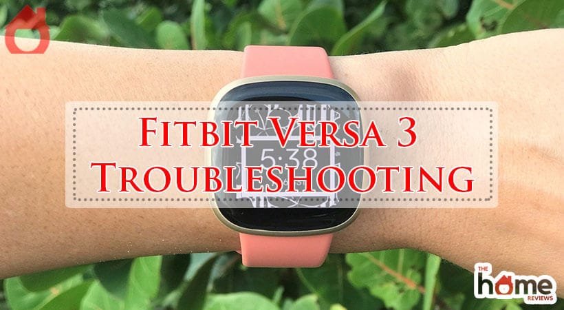 Fitbit Versa 3 Troubleshooting-Fi