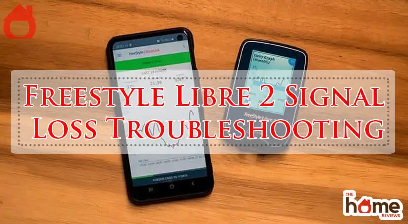 Freestyle Libre 2 Signal Loss Troubleshooting-Fi