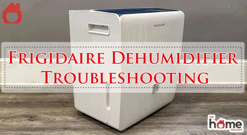 Frigidaire Dehumidifier Troubleshooting-Fi